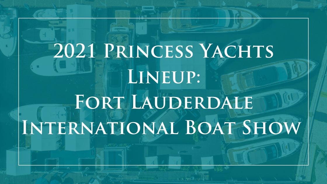 The Princess Yachts Lineup at FLIBS 2021