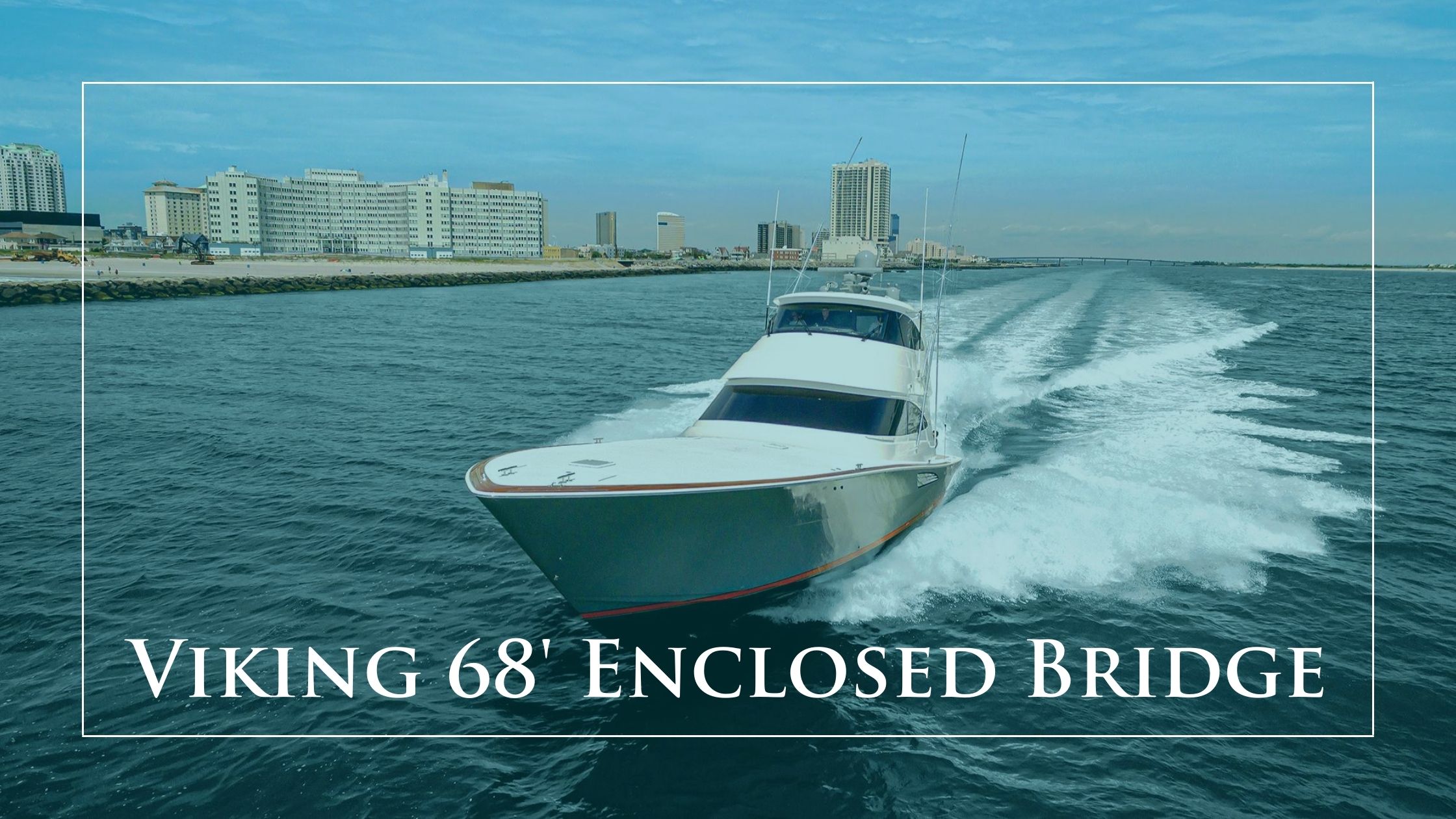 Viking 68' Enclosed Bridge