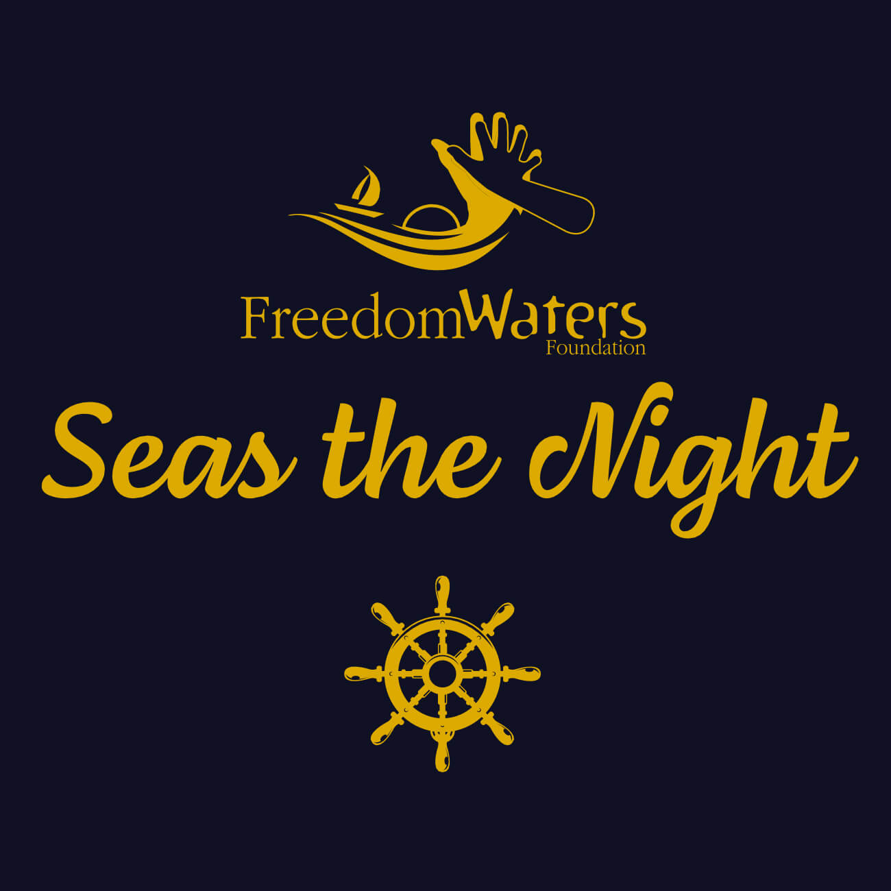 Freedom Waters Foundation "Seas the Night"