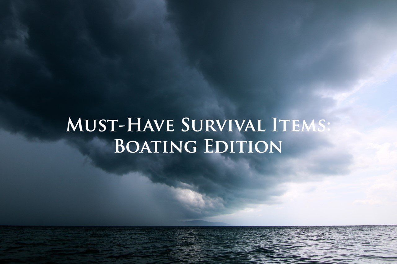 Must-Have Survival Items To Keep on Your Boat
