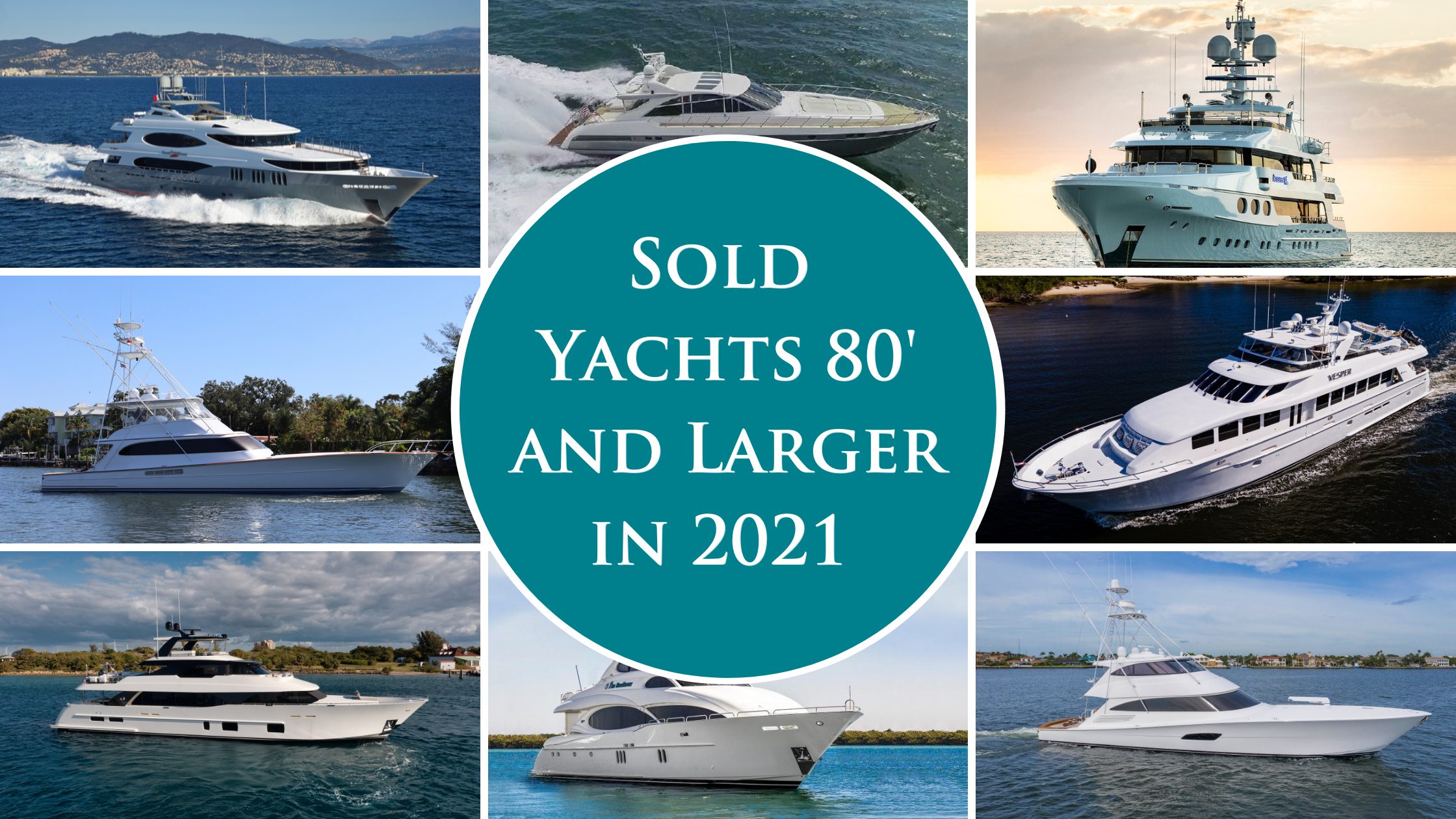 Sold Yachts 80′ and Larger in 2021