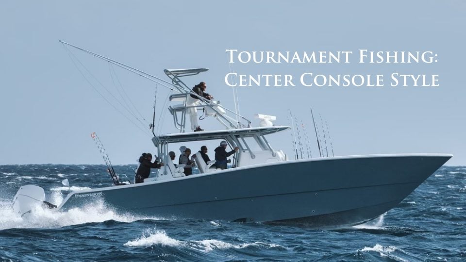 Tournament Fishing: Center Console Style