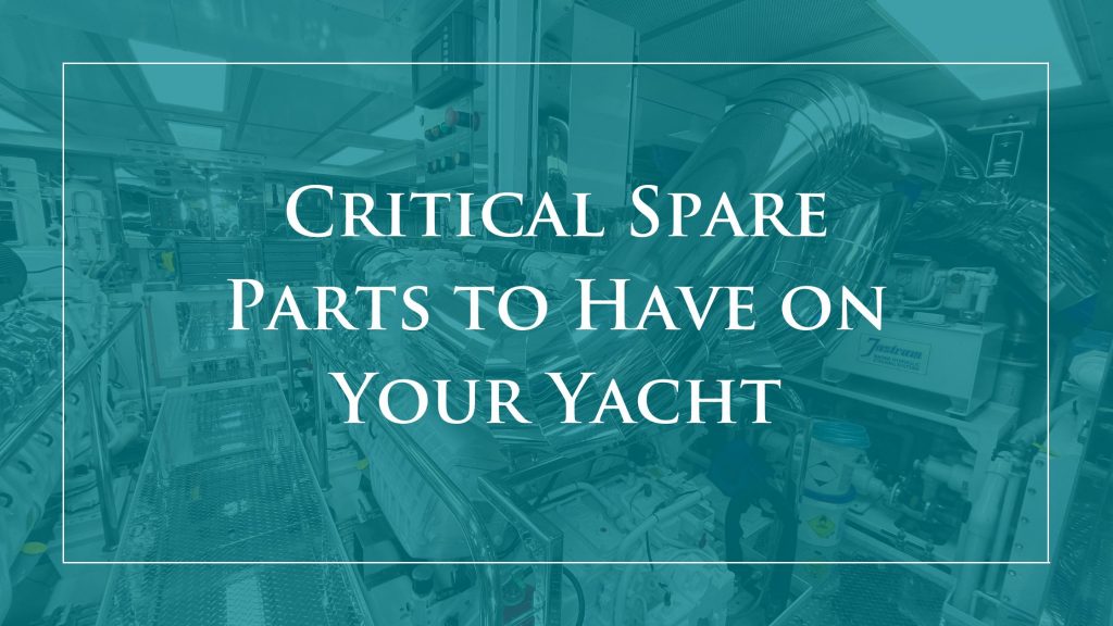 Critical Spare Parts to Have on Your Yacht  Blog Cover