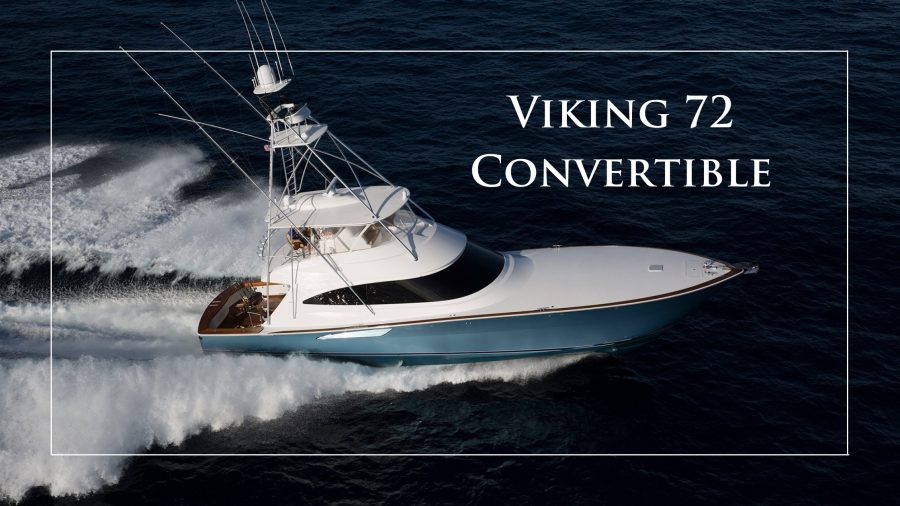 HMY Boat Report: Viking 72 Convertible