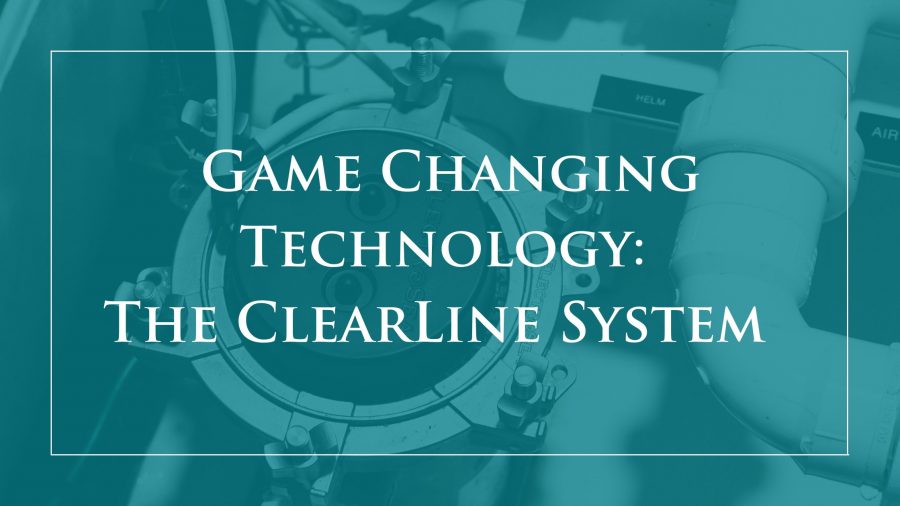 Game Changing Technology: The ClearLine System