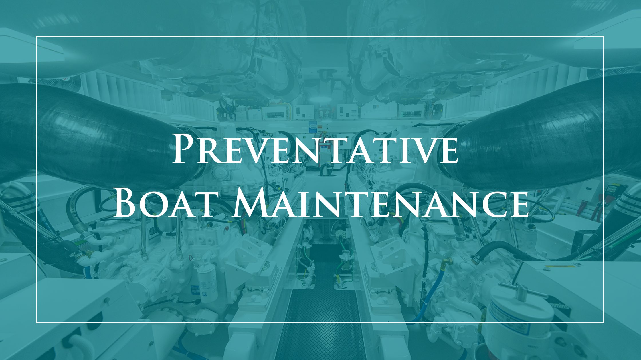 Preventative Boat Maintenance