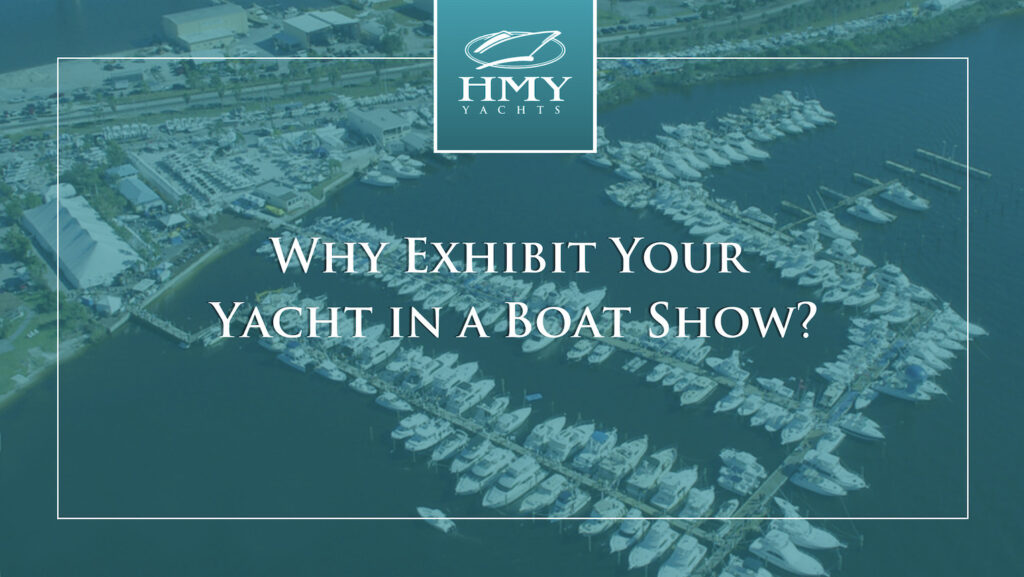 Why Exhibit Your Yacht in a Boat Show Blog Cover Graphic