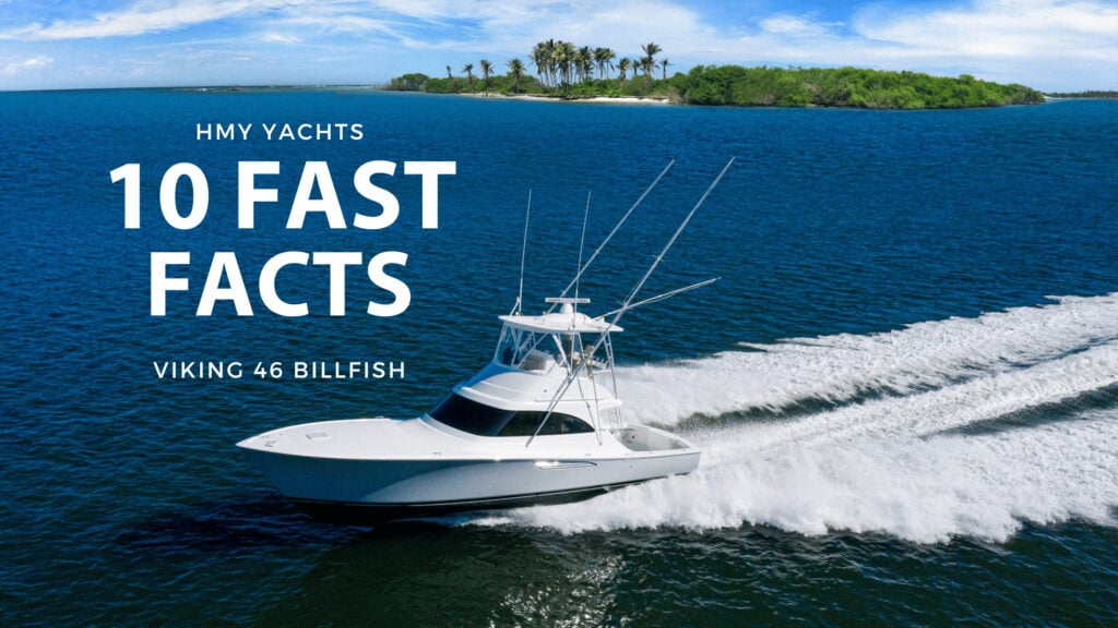 HMY Yachts 10 Fast Facts on the Viking 46 Billfish Blog Cover