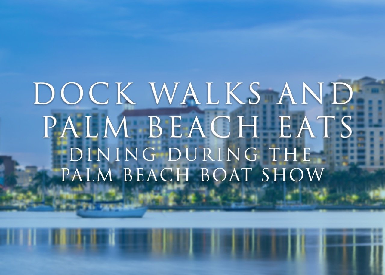 Dining at the Palm Beach International Boat Show