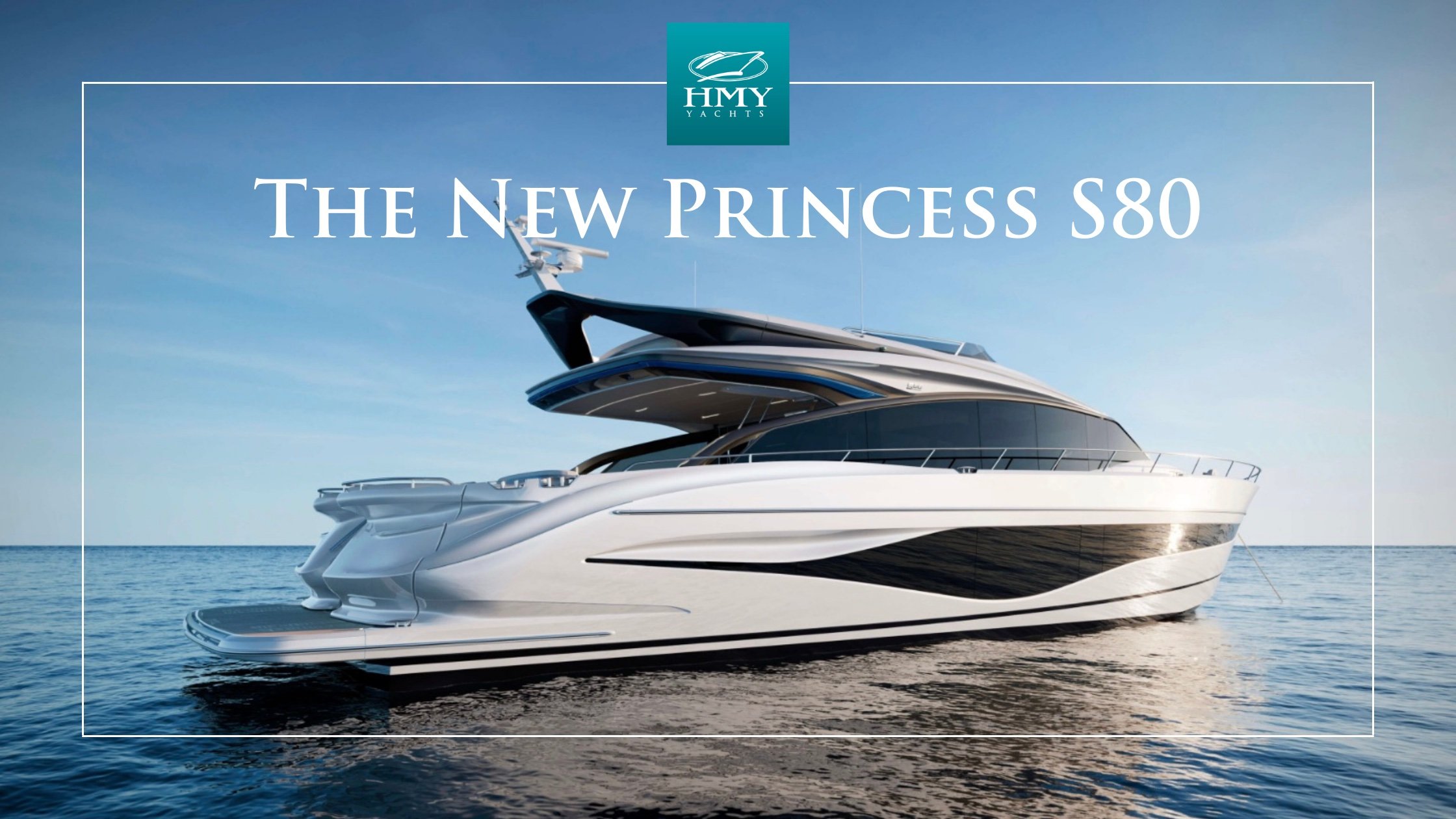 Princess Yachts’ S80 Flagship: A Flawless Balance of Sport and Style