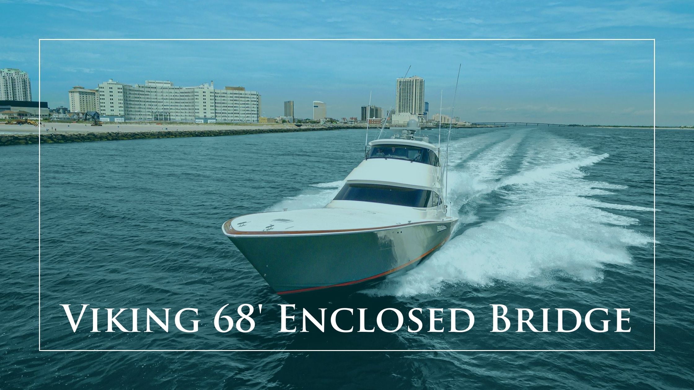 Viking 68′ Enclosed Bridge