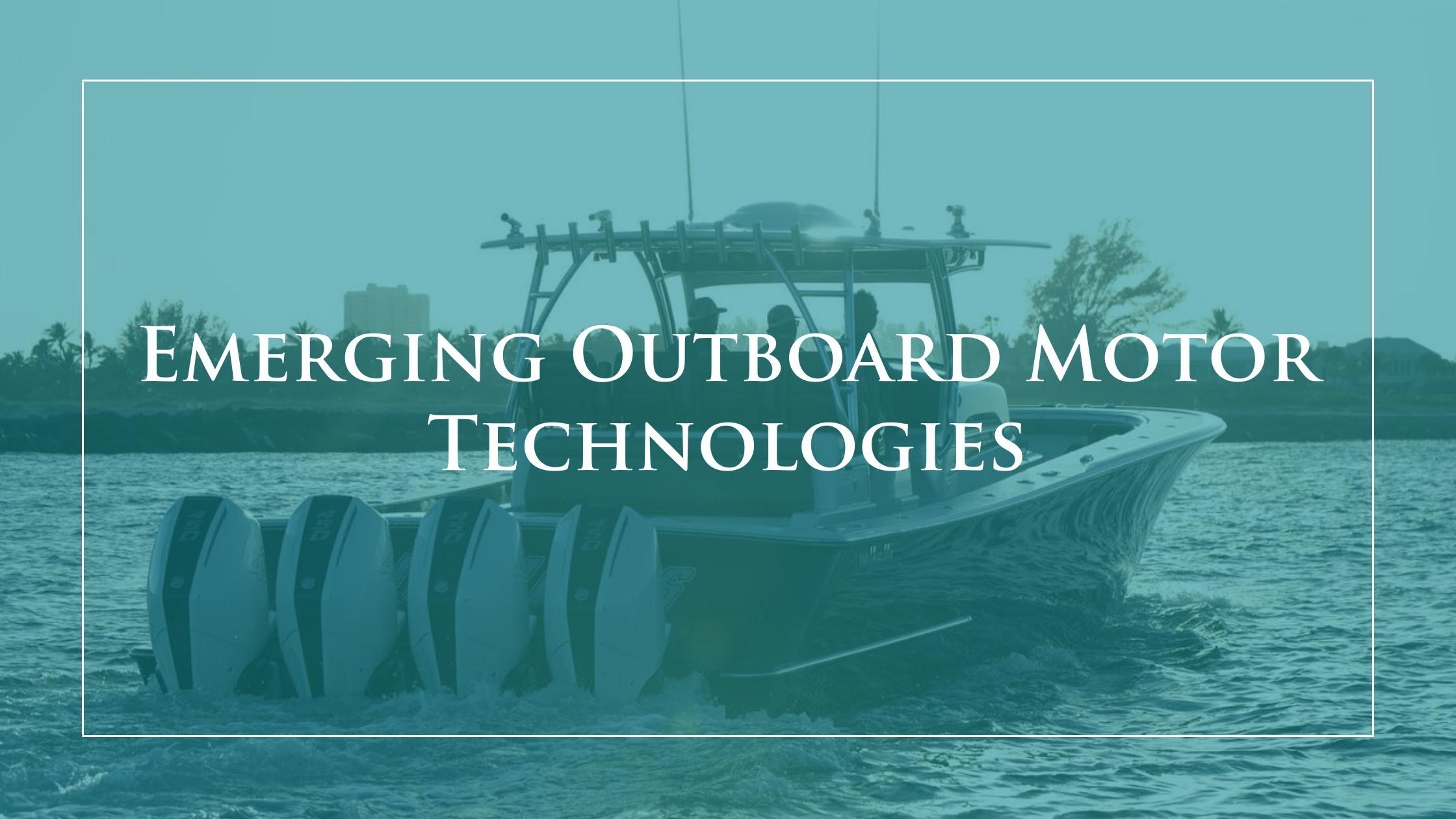 Improvements of Outboard Motor Technologies