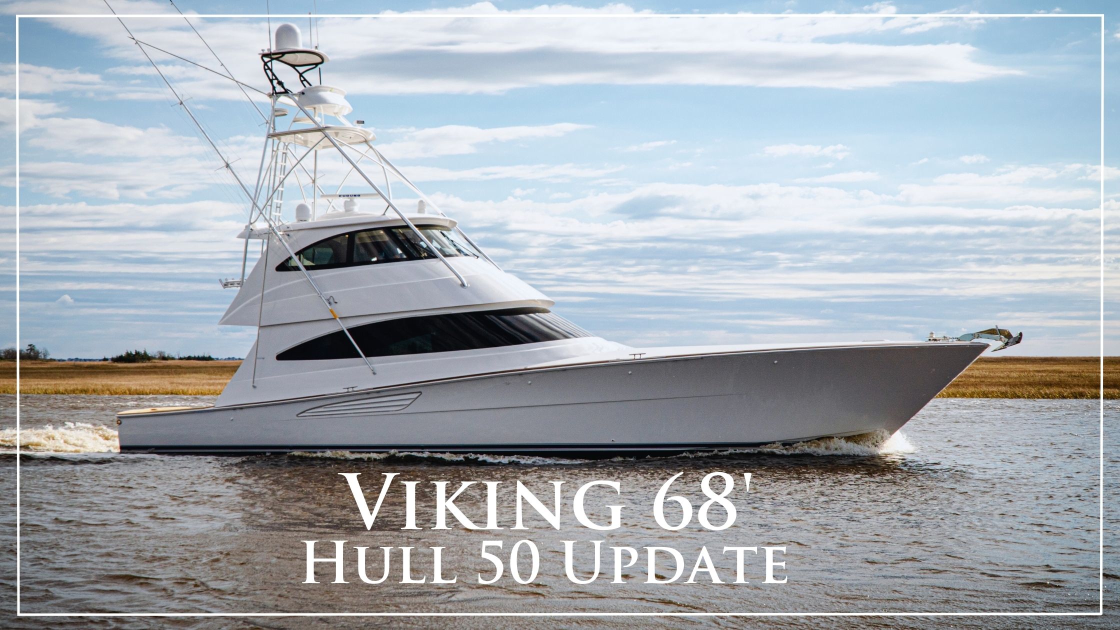 Hull Number 50 Of The Viking 68