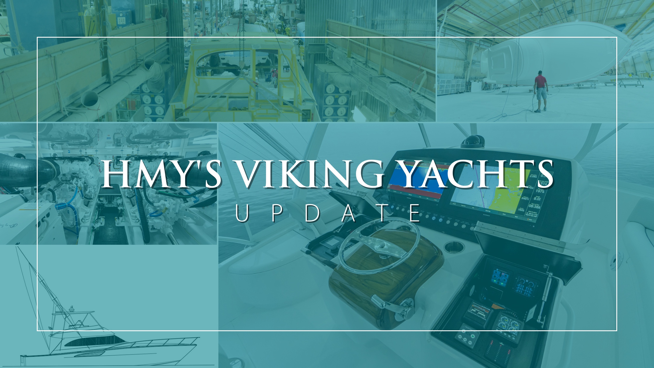 HMY’s Viking Yachts Update: August