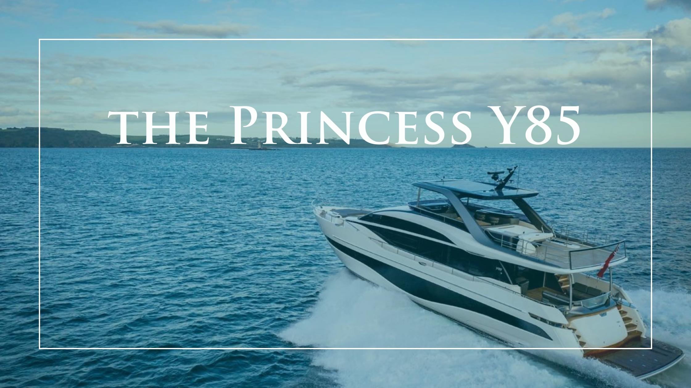 Princess Y85 — HMY Boat Report