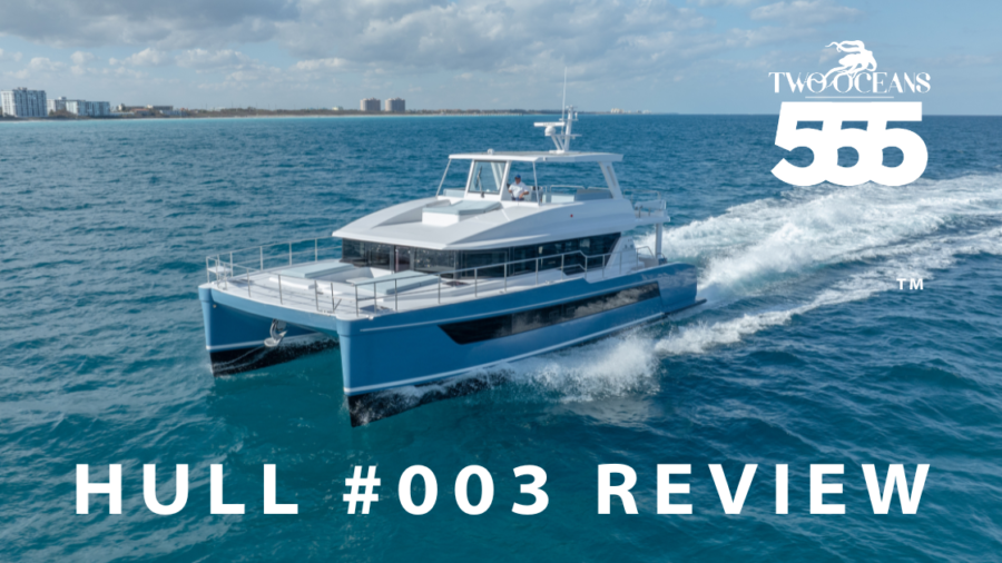 A Comprehensive Review of the Two Oceans 555 - Hull #003